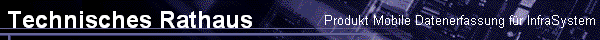 Produkt Mobile Datenerfassung f�r InfraSystem